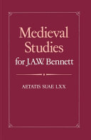 Medieval studies for J.A.W. Bennett : aetatis suae LXX /