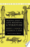 Mindful Spirit in Late Medieval Literature : Essays in Honor of Elizabeth D. Kirk /