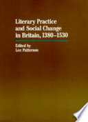 Literary practice and social change in Britain, 1380-1530 /