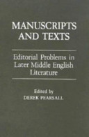 Manuscripts and texts : editorial problems in later Middle English literature : essays from the 1985 conference at the University of York /
