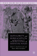 Authority and subjugation in writing of medieval Wales /
