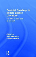 Feminist readings in Middle English literature : the Wife of Bath and all her sect /