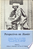 Perspectives on Hamlet : collected papers of the Bucknell-Susquehanna Colloquium on Hamlet, held at Bucknell and Susquehanna Universities, April 27 and 28, 1973 /