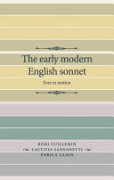 The early modern English sonnet : ever in motion /