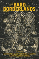 The bard in the borderlands : an anthology of Shakepeare appropriations en La Frontera /