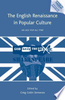 The English Renaissance in Popular Culture : An Age for All Time /