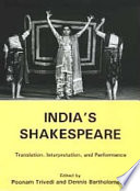 India's Shakespeare : translation, interpretation, and performance /