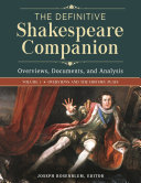 The definitive Shakespeare companion : overviews, documents, and analysis /