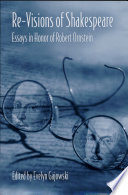 Re-visions of Shakespeare : essays in honor of Robert Ornstein /