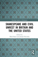 Shakespeare and civil unrest in Britain and the United States /