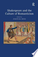 Shakespeare and the culture of romanticism /
