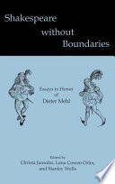 Shakespeare without boundaries : essays in honor of Dieter Mehl /