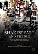 Shakespeare and the 99% : literary studies, the profession, and the production of inequity /