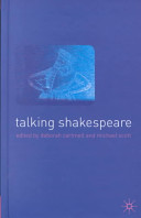 Talking Shakespeare : Shakespeare into the millennium /