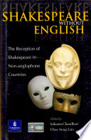 Shakespeare without English : the reception of Shakespeare in non-anglophone countries /