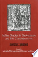 Italian studies in Shakespeare and his contemporaries /