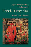 Approaches to teaching Shakespeare's English history plays /