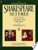 Shakespeare set free : teaching Twelfth night, Othello /