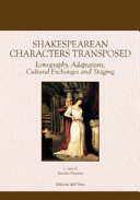Shakespearean characters transposed : iconography, adaptations, cultural exchanges and staging /