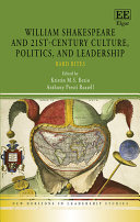 William Shakespeare and 21st-century culture, politics, and leadership : bard bites /