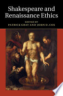 Shakespeare and Renaissance ethics /