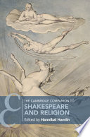 The Cambridge companion to Shakespeare and religion /