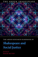 The Arden research handbook of Shakespeare and social justice /