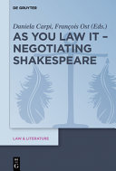 As you law it - negotiating Shakespeare /