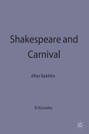 Shakespeare and carnival : after Bakhtin /