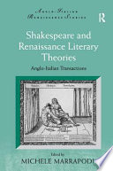 Shakespeare and Renaissance literary theories : Anglo-Italian transactions /