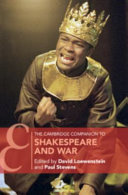 The Cambridge companion to Shakespeare and war /