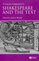 A concise companion to Shakespeare and the text /