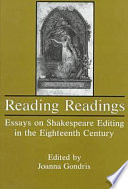 Reading readings : essays on Shakespeare editing in the eighteenth century /