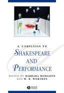 A companion to Shakespeare and performance /