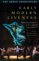 Early modern liveness : mediating presence in text, stage and screen /