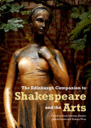 The Edinburgh companion to Shakespeare and the arts /