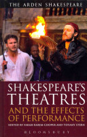 Shakespeare's theatres and the effects of performance /
