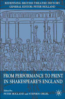 From performance to print in Shakespeare's England /