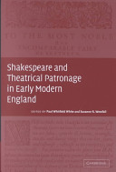 Shakespeare and theatrical patronage in early modern England /
