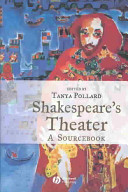 Shakespeare's theater : a sourcebook /