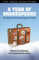 A year of Shakespeare : re-living the World Shakespeare Festival /