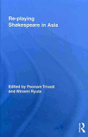 Re-playing Shakespeare in Asia /
