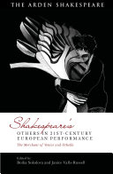 Shakespeare's others in 21st-century European performance : The merchant of Venice and Othello /