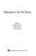 Shakespeare in the new Europe /