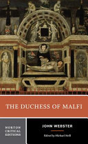 The Duchess of Malfi : an authoritative text, sources and contexts, criticism /