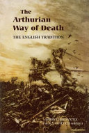 The Arthurian way of death : the English tradition /