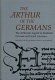 The Arthur of the Germans : the Arthurian legend in medieval German and Dutch literature /