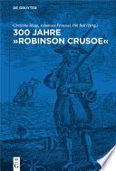 300 Jahre "Robinson Crusoe" : Ein Weltbestseller und seine Rezeptionsgeschichte /