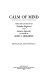 Calm of mind ; tercentenary essays on Paradise regained and Samson Agonistes in honor of John S. Diekhoff /