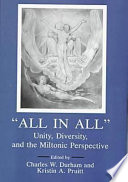 "All in all" : unity, diversity, and the Miltonic perspective /